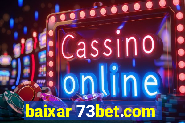 baixar 73bet.com